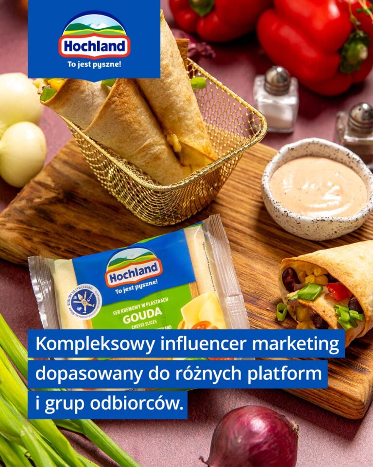 Realizacja Hochland – influencer marketing dopasowany do różnych platform i grup odbiorców